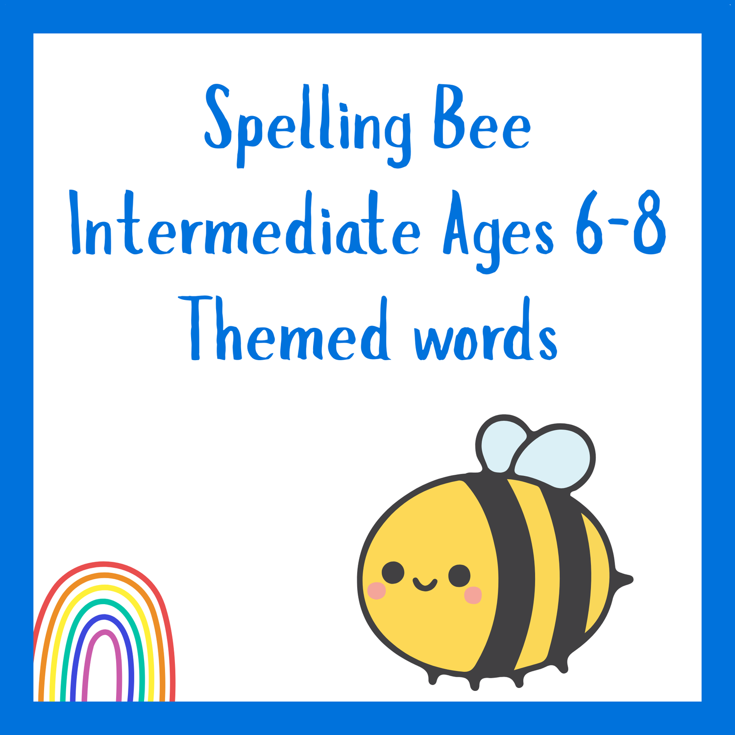 Spelling Bee - Intermediate, Ages 6–8 Themed words