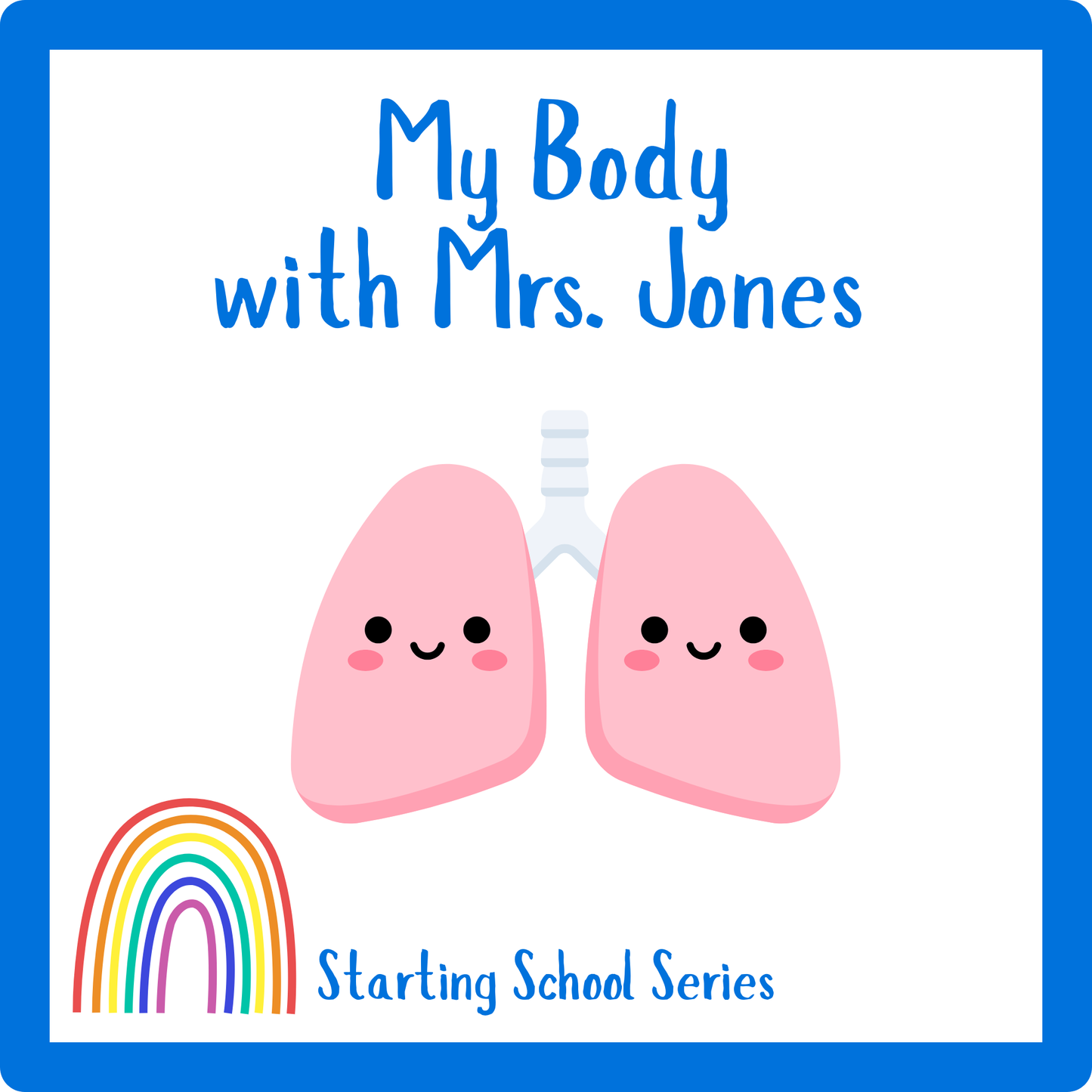 My Body with Mrs. Jones – Starting School Series