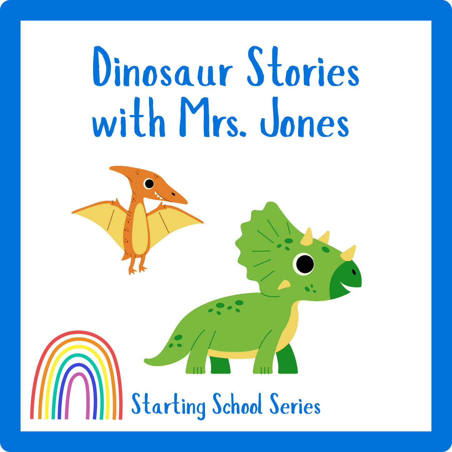 Dinosaur Stories with Mrs. Jones - Starting School Series