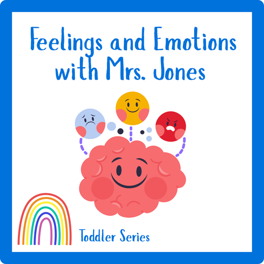 Feelings and Emotions with Mrs. Jones - Toddler Series