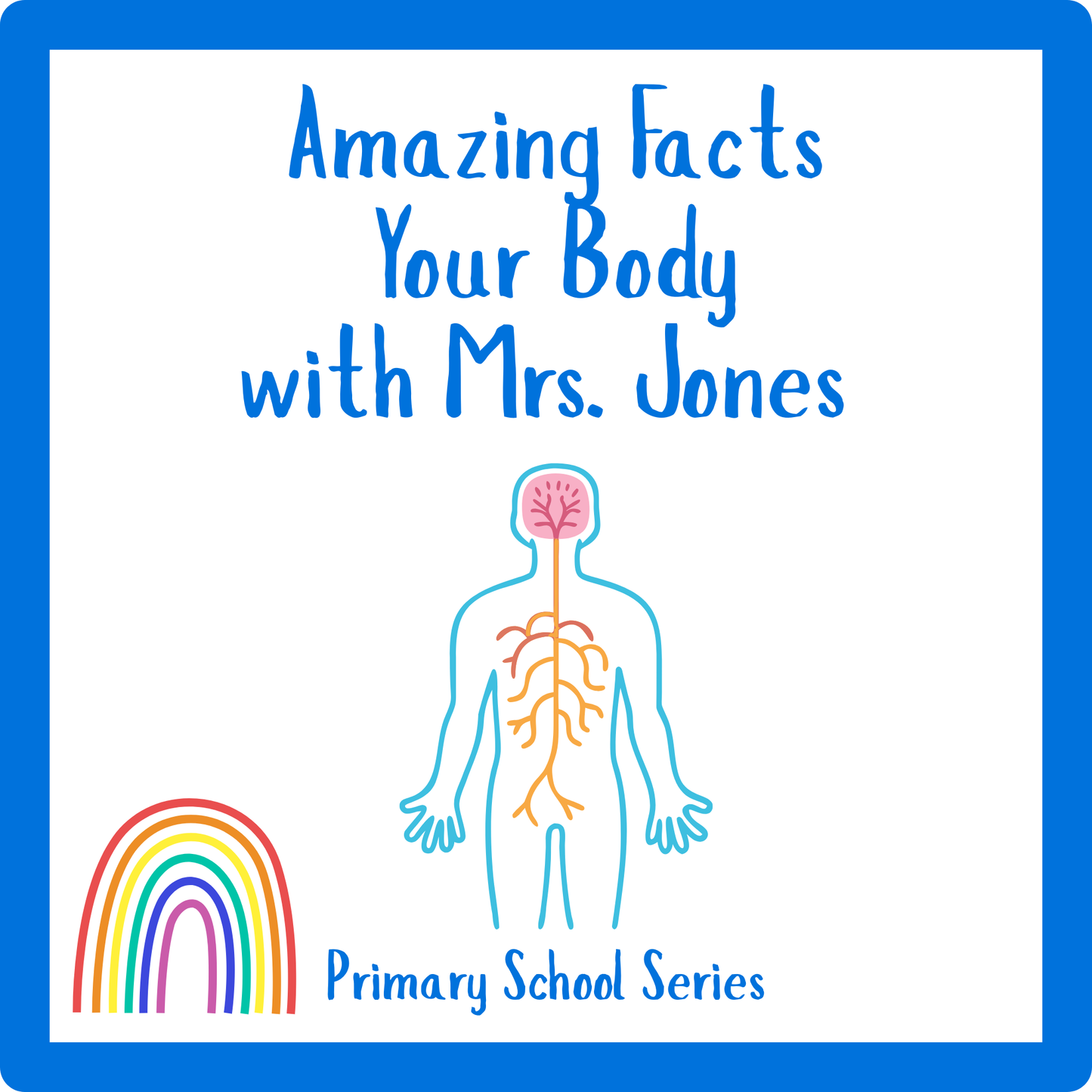 Amazing Facts with Mrs. Jones - Your Body