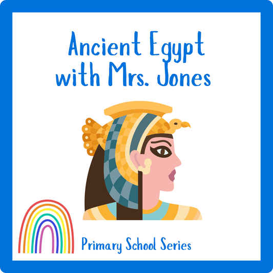 Ancient Egypt with Mrs. Jones — Primary School Series