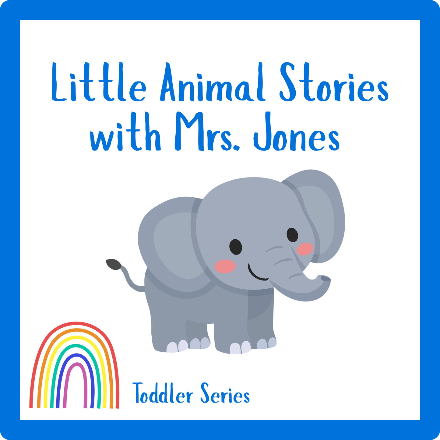 Little Animal Stories with Mrs. Jones - Toddler Series